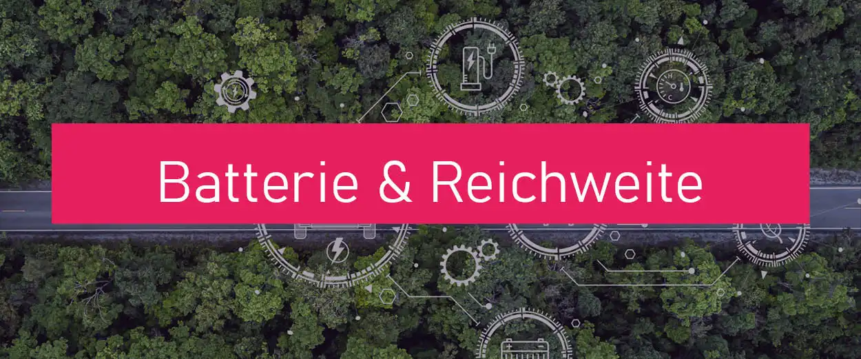 Batterie und Reichweite